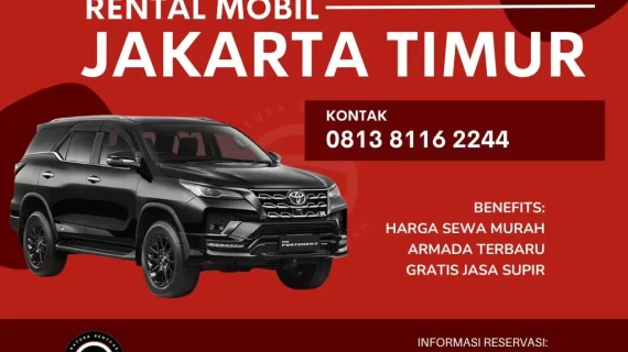 Rental Mobil Jakarta Timur Harga Sewa Murah Untuk Pribadi dan Perusahaan