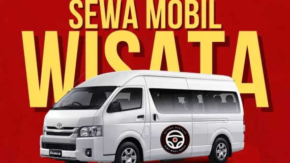 Sewa Mobil Wisata Murah dari Natura Rentcar Untuk Liburan