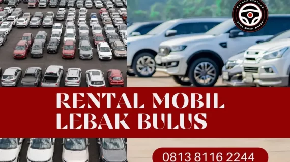 Rental Mobil Lebak Bulus: Solusi Terbaik untuk Transportasi Andal